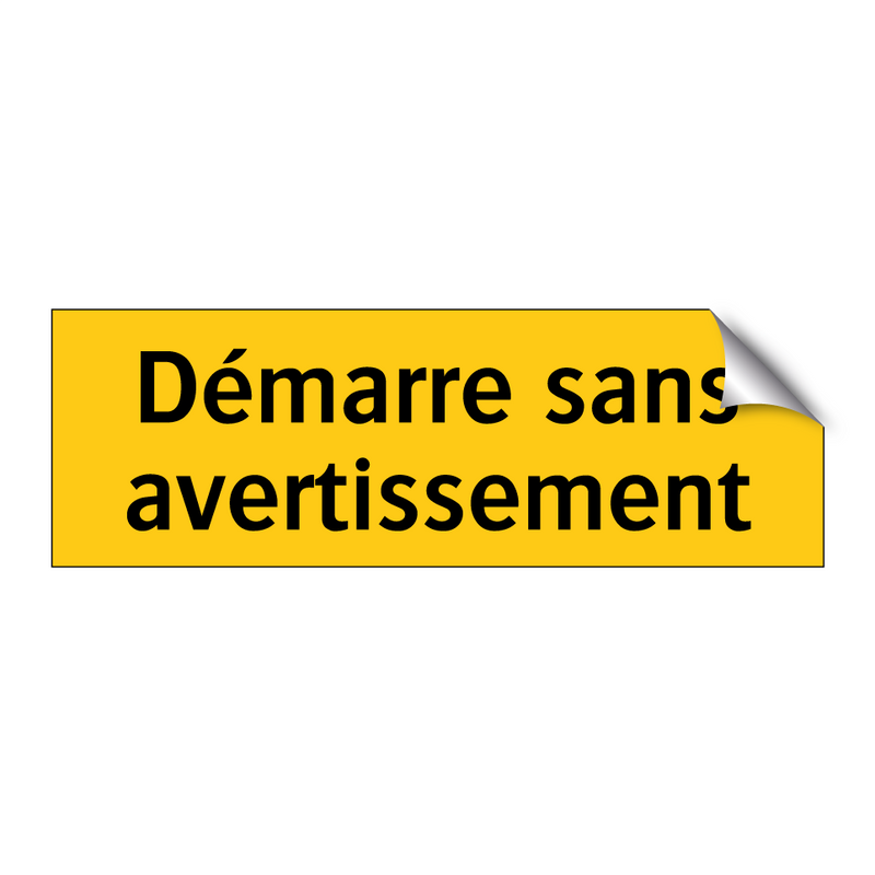 Démarre sans avertissement