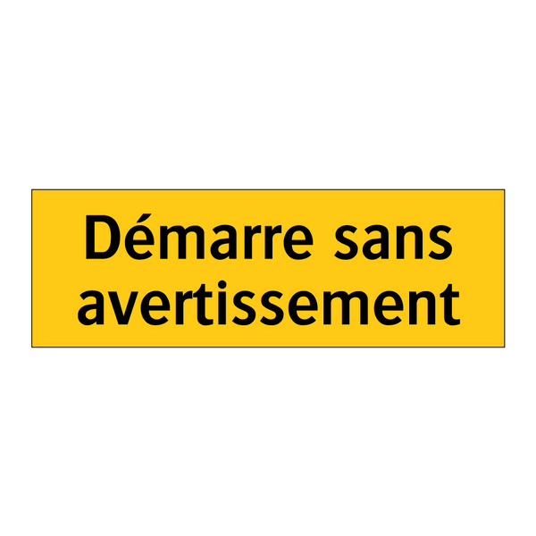 Démarre sans avertissement