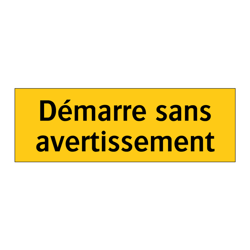 Démarre sans avertissement