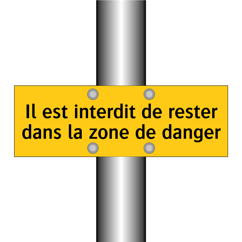 Il est interdit de rester dans la zone de danger