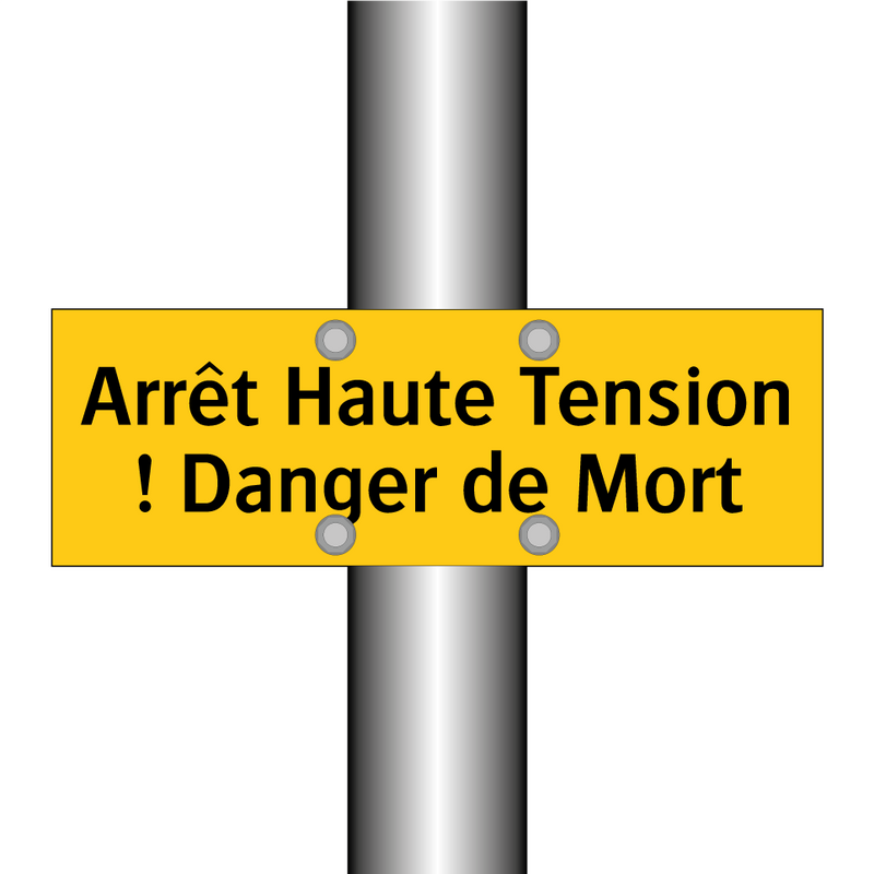 Arrêt Haute Tension ! Danger de Mort