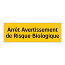 Arrêt Avertissement de Risque Biologique