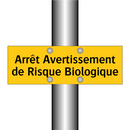 Arrêt Avertissement de Risque Biologique