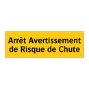 Arrêt Avertissement de Risque de Chute
