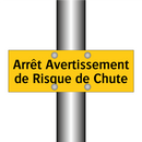 Arrêt Avertissement de Risque de Chute