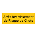 Arrêt Avertissement de Risque de Chute