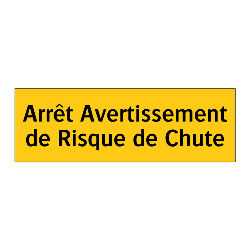 Arrêt Avertissement de Risque de Chute