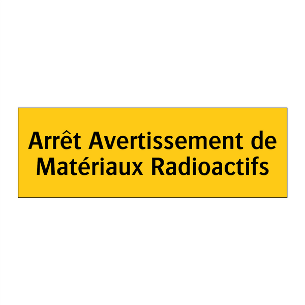 Arrêt Avertissement de Matériaux Radioactifs
