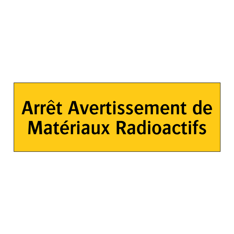 Arrêt Avertissement de Matériaux Radioactifs