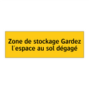 Zone de stockage Gardez l'espace au sol dégagé