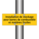 Installation de stockage pour barres de combustible et matières fissiles