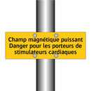 Champ magnétique puissant Danger pour les porteurs de stimulateurs cardiaques