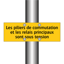 Les piliers de commutation et les relais principaux sont sous tension