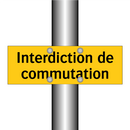 Interdiction de commutation