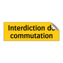 Interdiction de commutation