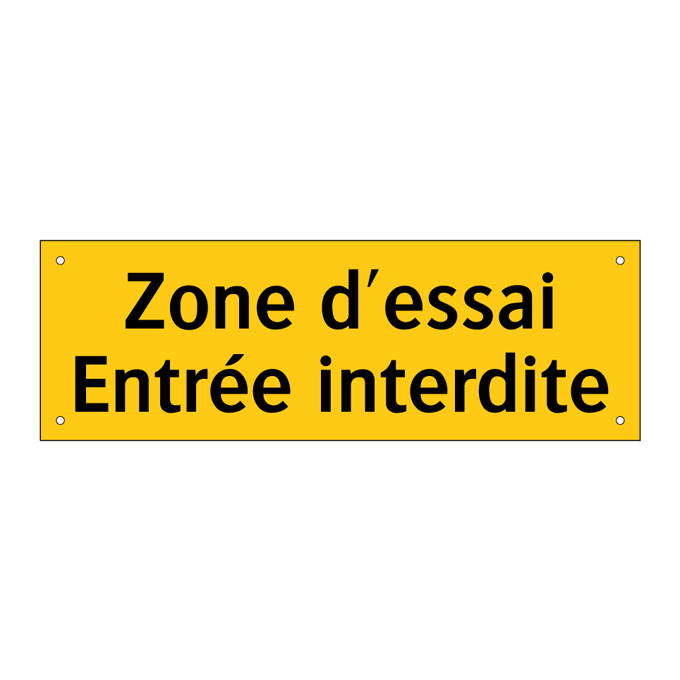 Zone d'essai Entrée interdite