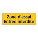 Zone d'essai Entrée interdite