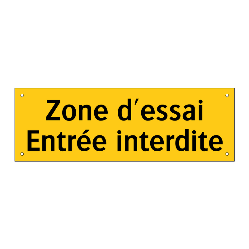 Zone d'essai Entrée interdite