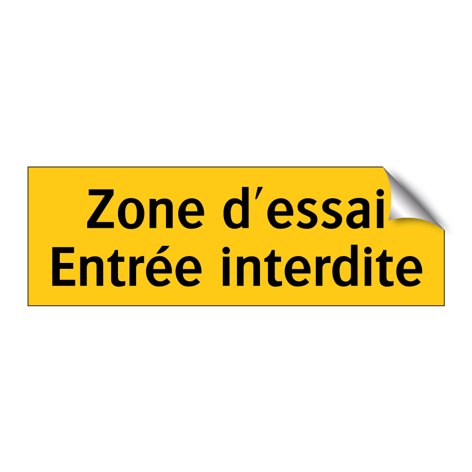 Zone d'essai Entrée interdite