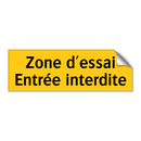 Zone d'essai Entrée interdite