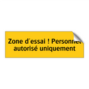Zone d'essai ! Personnel autorisé uniquement