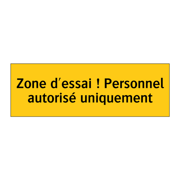Zone d'essai ! Personnel autorisé uniquement