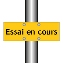 Essai en cours