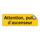 Attention, puits d'ascenseur
