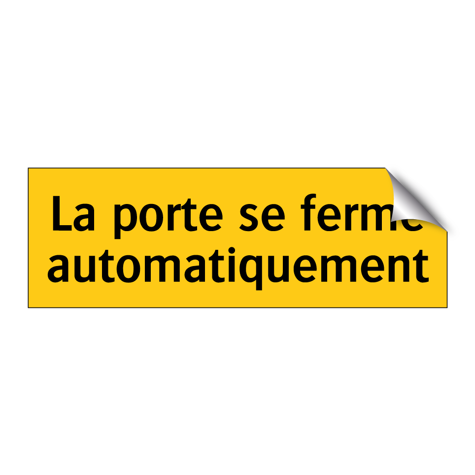 La porte se ferme automatiquement