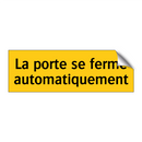La porte se ferme automatiquement