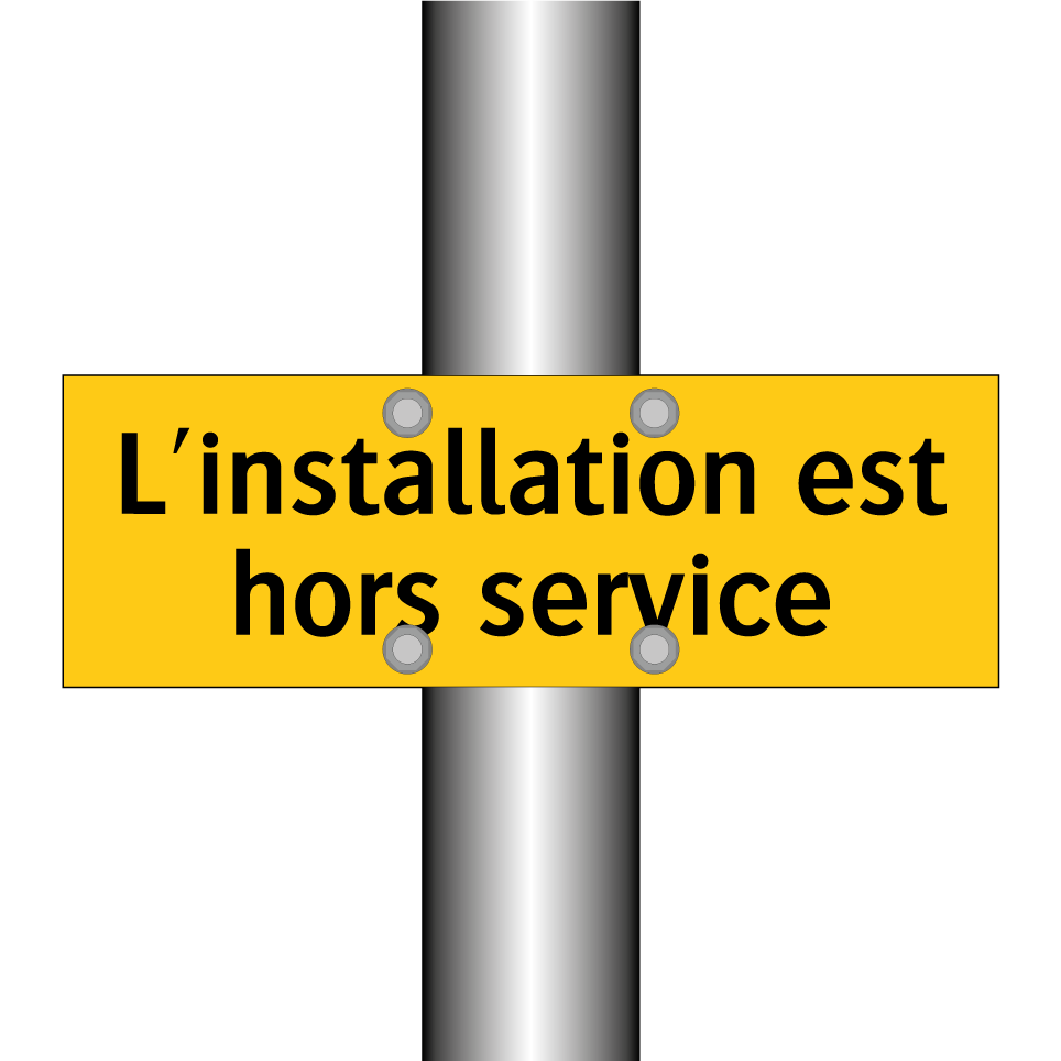 L'installation est hors service
