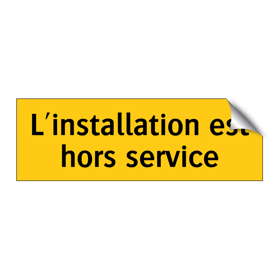 L'installation est hors service