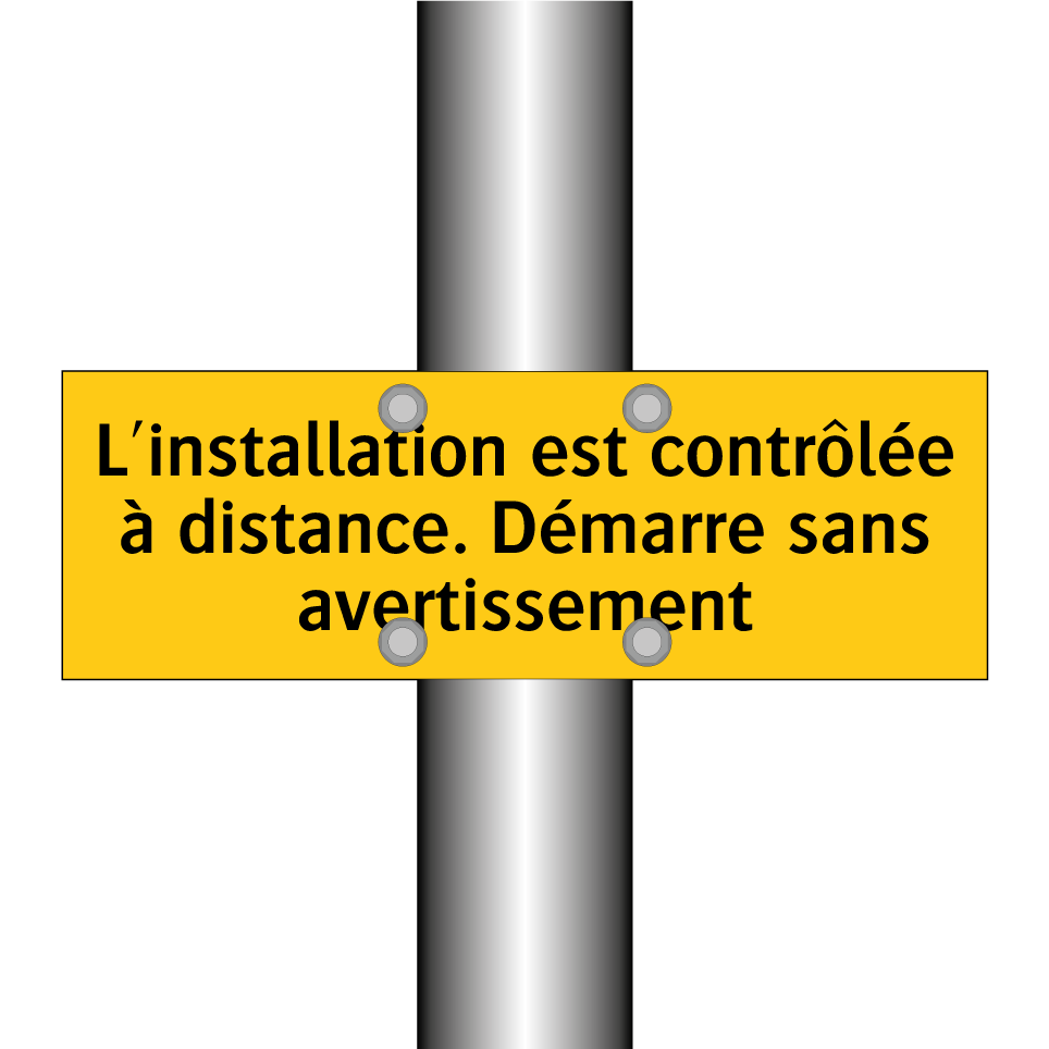 L'installation est contrôlée à distance. Démarre sans avertissement