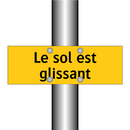 Le sol est glissant
