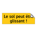 Le sol peut être glissant !