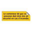 Le conteneur de gaz sous pression doit être mis en sécurité en cas d'incendie