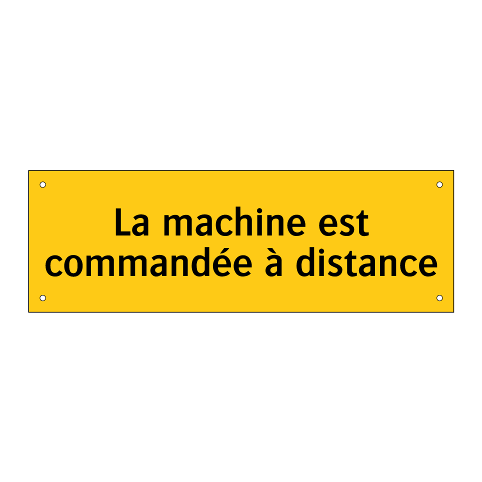 La machine est commandée à distance