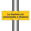 La machine est commandée à distance