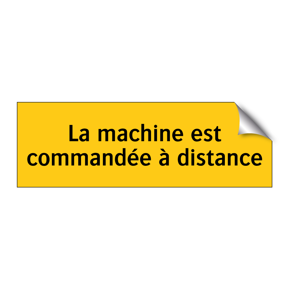 La machine est commandée à distance