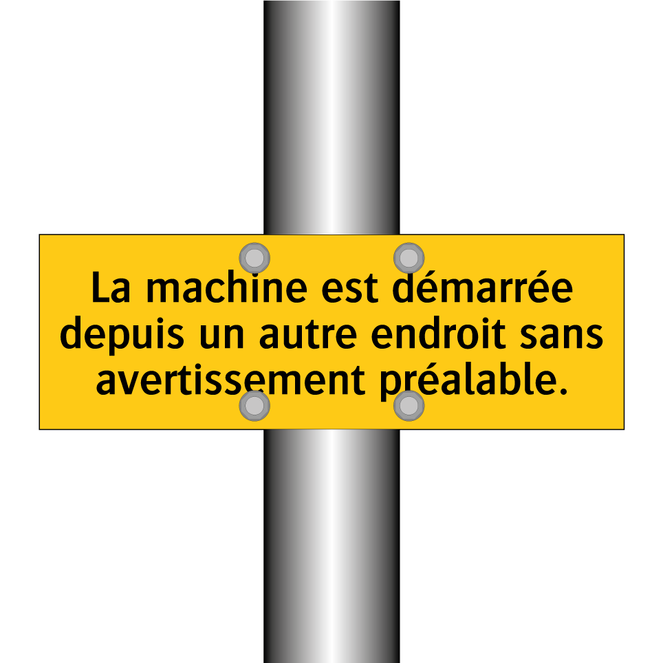 La machine est démarrée depuis un autre endroit sans avertissement préalable