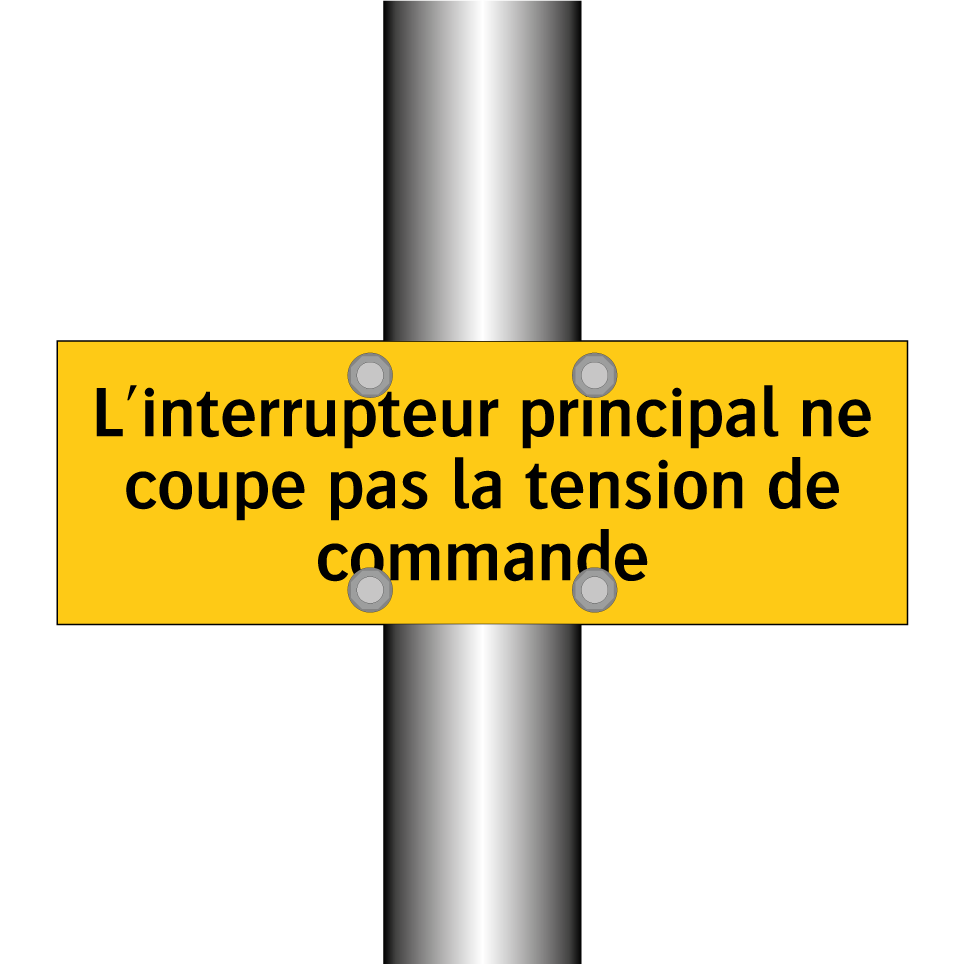 L'interrupteur principal ne coupe pas la tension de commande
