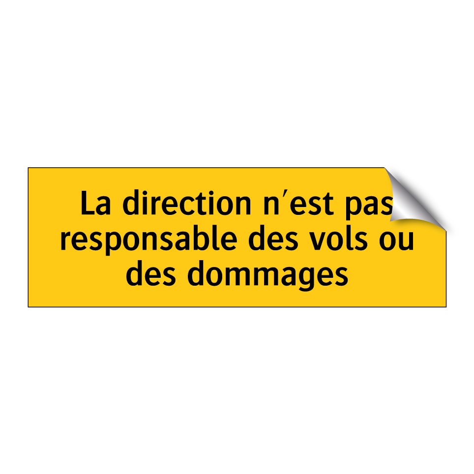 La direction n'est pas responsable des vols ou des dommages