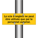 La scie à onglets ne peut être utilisée que par le personnel autorisé
