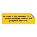 Le retrait et l'insertion des fusibles sont uniquement autorisés aux personnes habilitées
