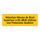 Attention Niveau de Bruit Supérieur à 85 dB(A) Utilisez une Protection Auditive