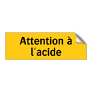 Attention à l'acide