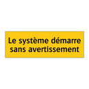 Le système démarre sans avertissement