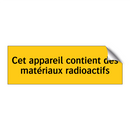 Cet appareil contient des matériaux radioactifs