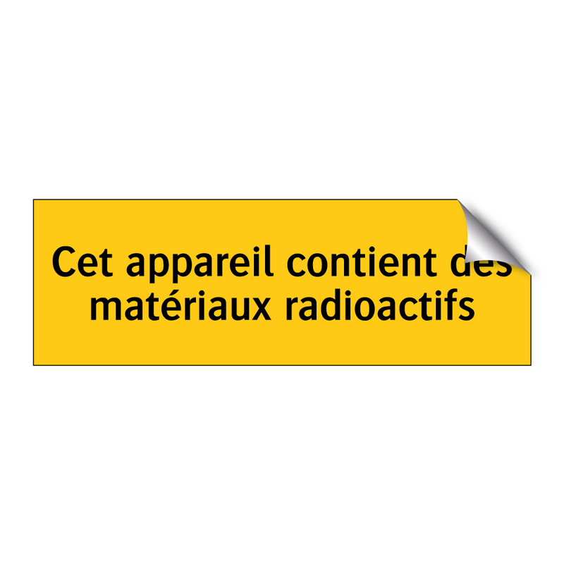 Cet appareil contient des matériaux radioactifs