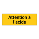 Attention à l'acide